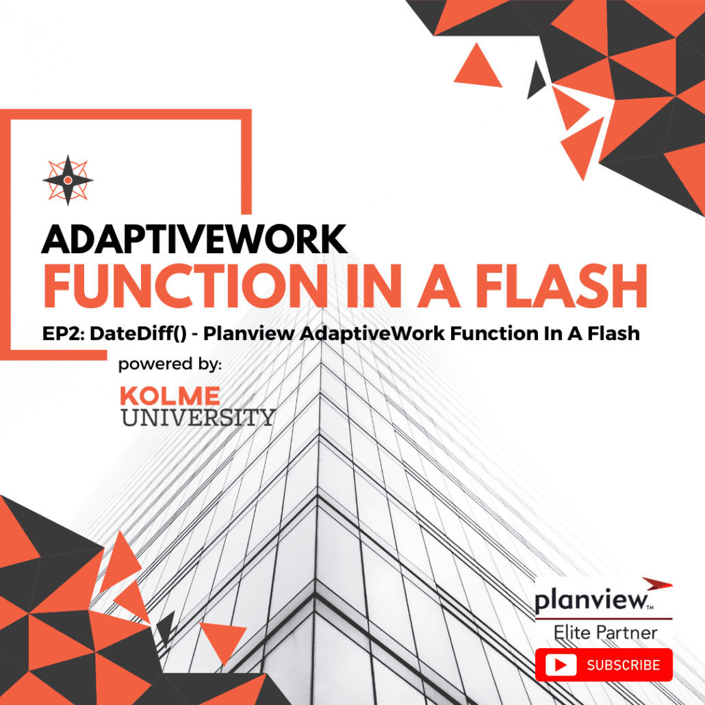 EP2: DateDiff() –  Planview AdaptiveWork Function In A Flash