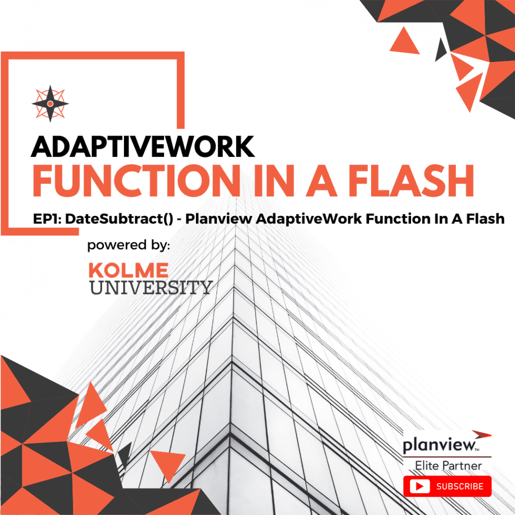 EP1: DateSubtract() – Planview AdaptiveWork Function In A Flash