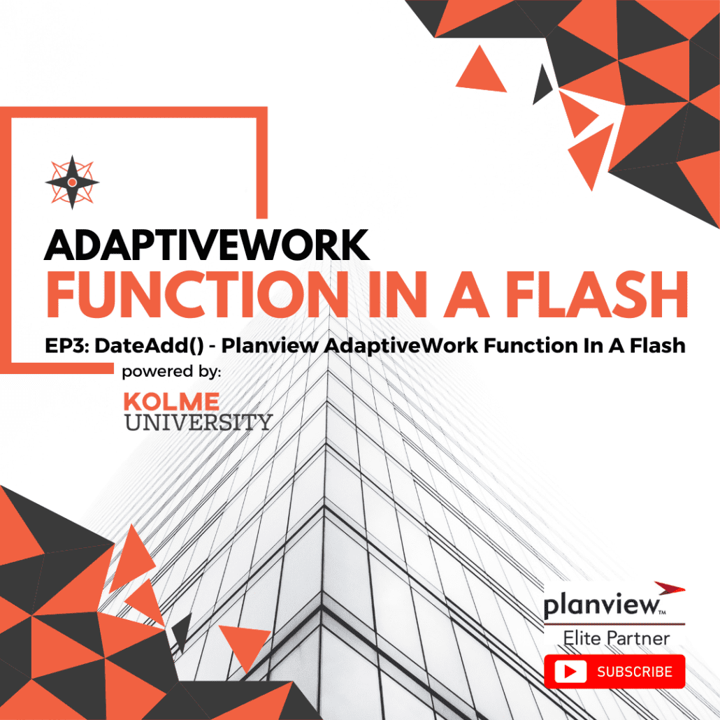 EP3: DateAdd() – Planview AdaptiveWork Function In A Flash