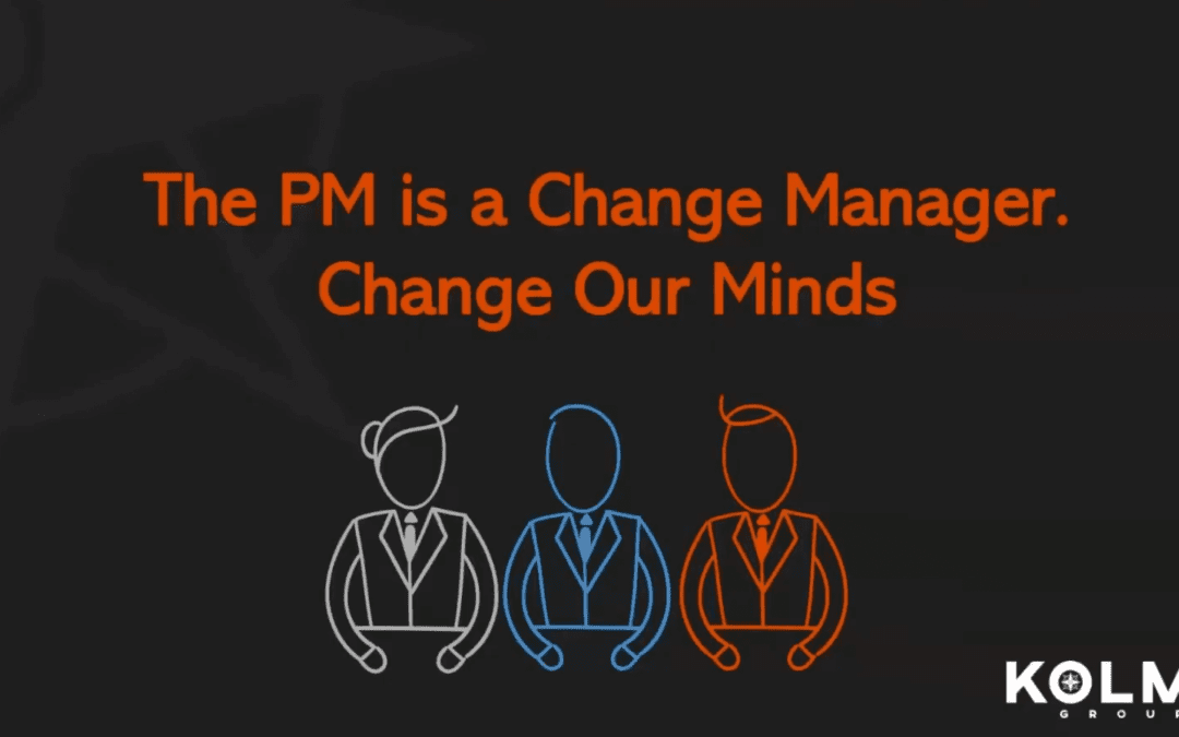 Project Managers need to be Change Managers