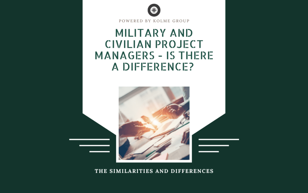 Military and Civilian Project Managers: Is There a Difference?