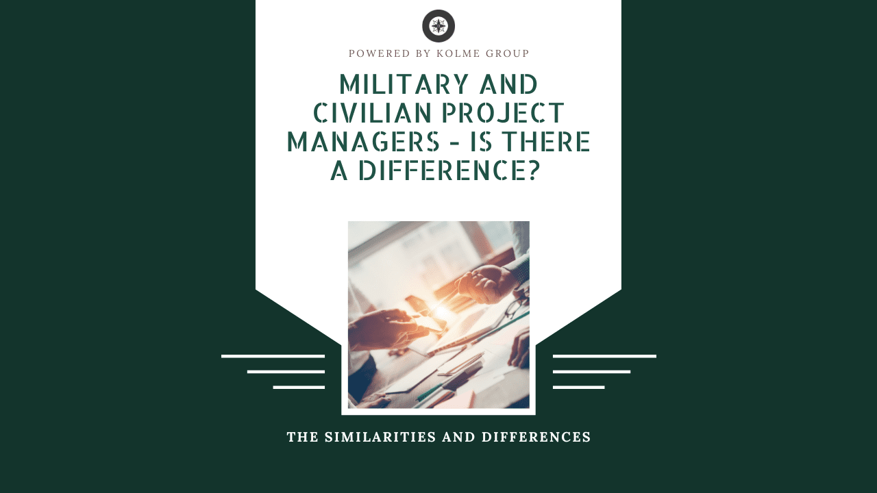 Military and Civilian Project Managers - Is there a difference?