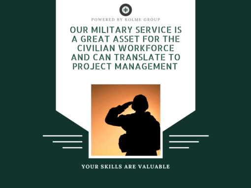 Your Military Service is a Great Asset for the Civilian Workforce and Can Translate to Project Management 