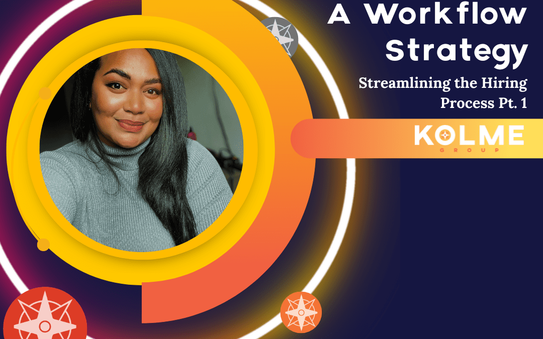 Part 1: Streamlining the Hiring Process! A Workflow Strategy